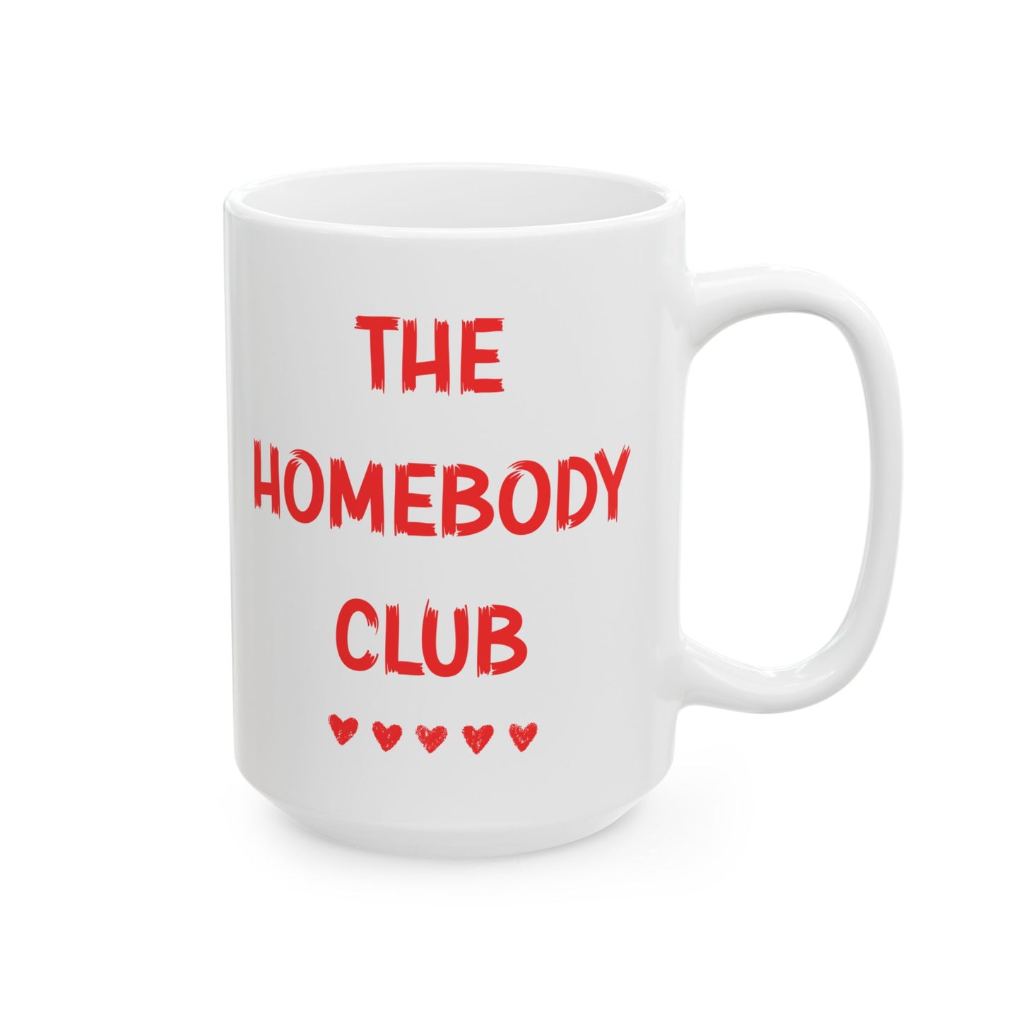 The Homebody Club Coffee Mug — Funny Cozy Ceramic Mug (11oz & 15oz)