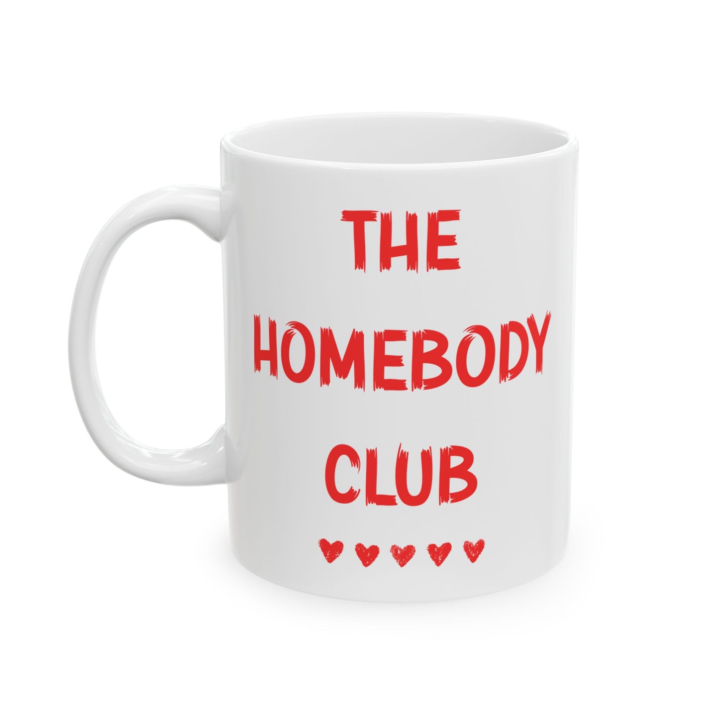 The Homebody Club Coffee Mug — Funny Cozy Ceramic Mug (11oz & 15oz)