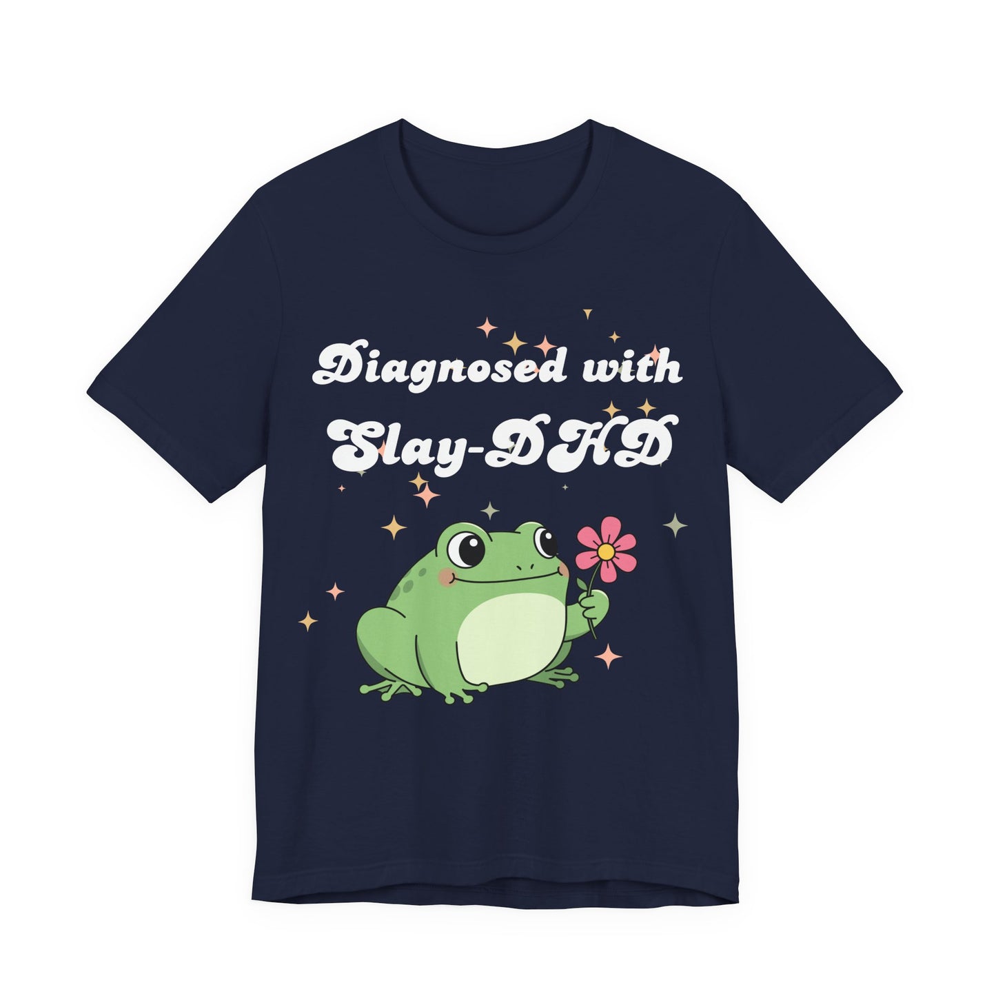 Diagnosed with Slay-DHD T-Shirt | Funny ADHD Shirt | Cute Frog Tee | Sassy Unisex Graphic T-Shirt | Gift for ADHD Women | Mental Health Humor Shirt