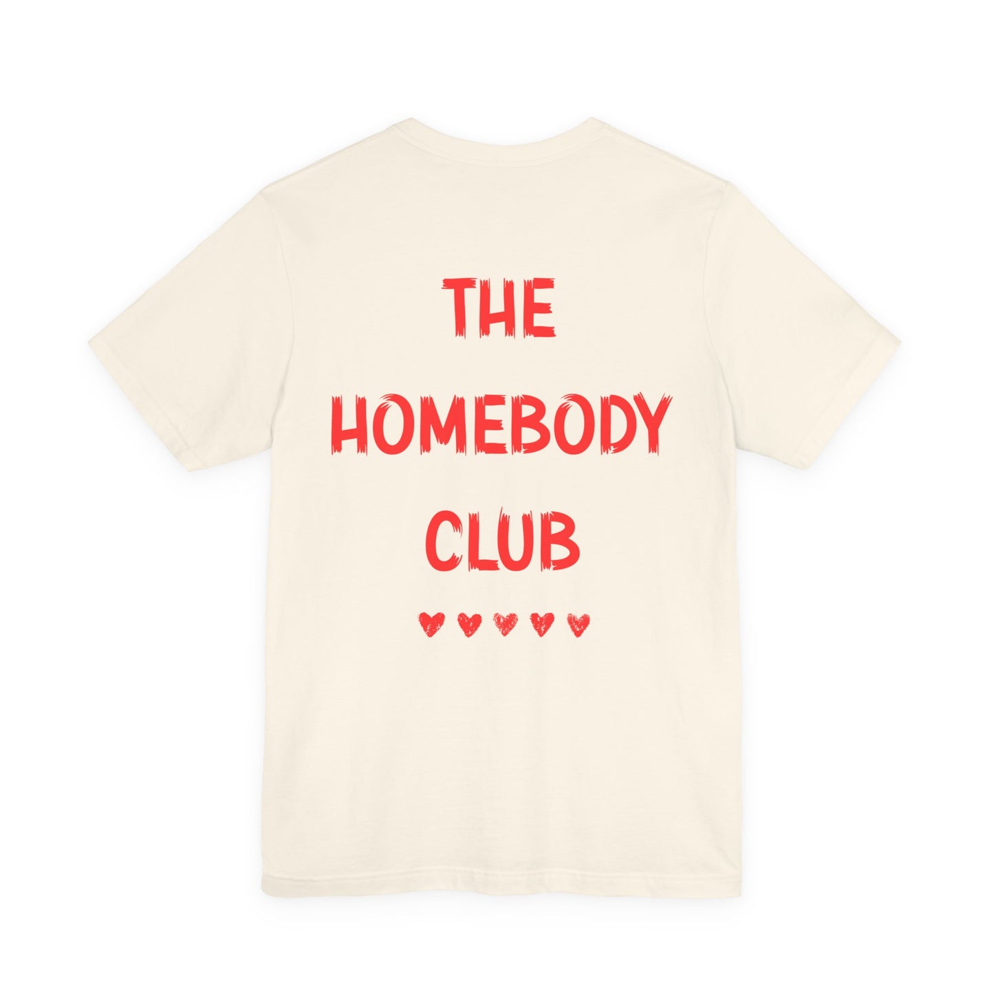 The Homebody Club T-Shirt — Cozy Graphic Tee for Introverts & Stay-at-Home Lovers