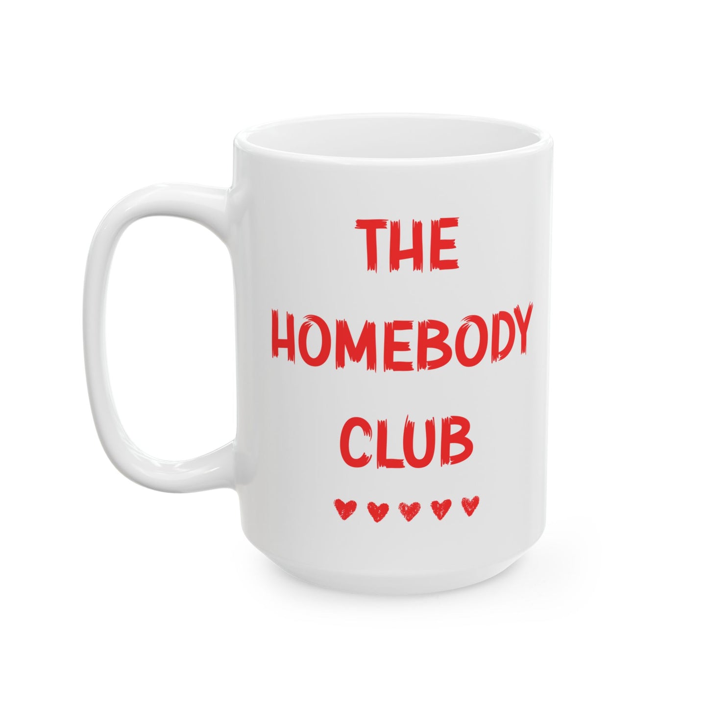 The Homebody Club Coffee Mug — Funny Cozy Ceramic Mug (11oz & 15oz)