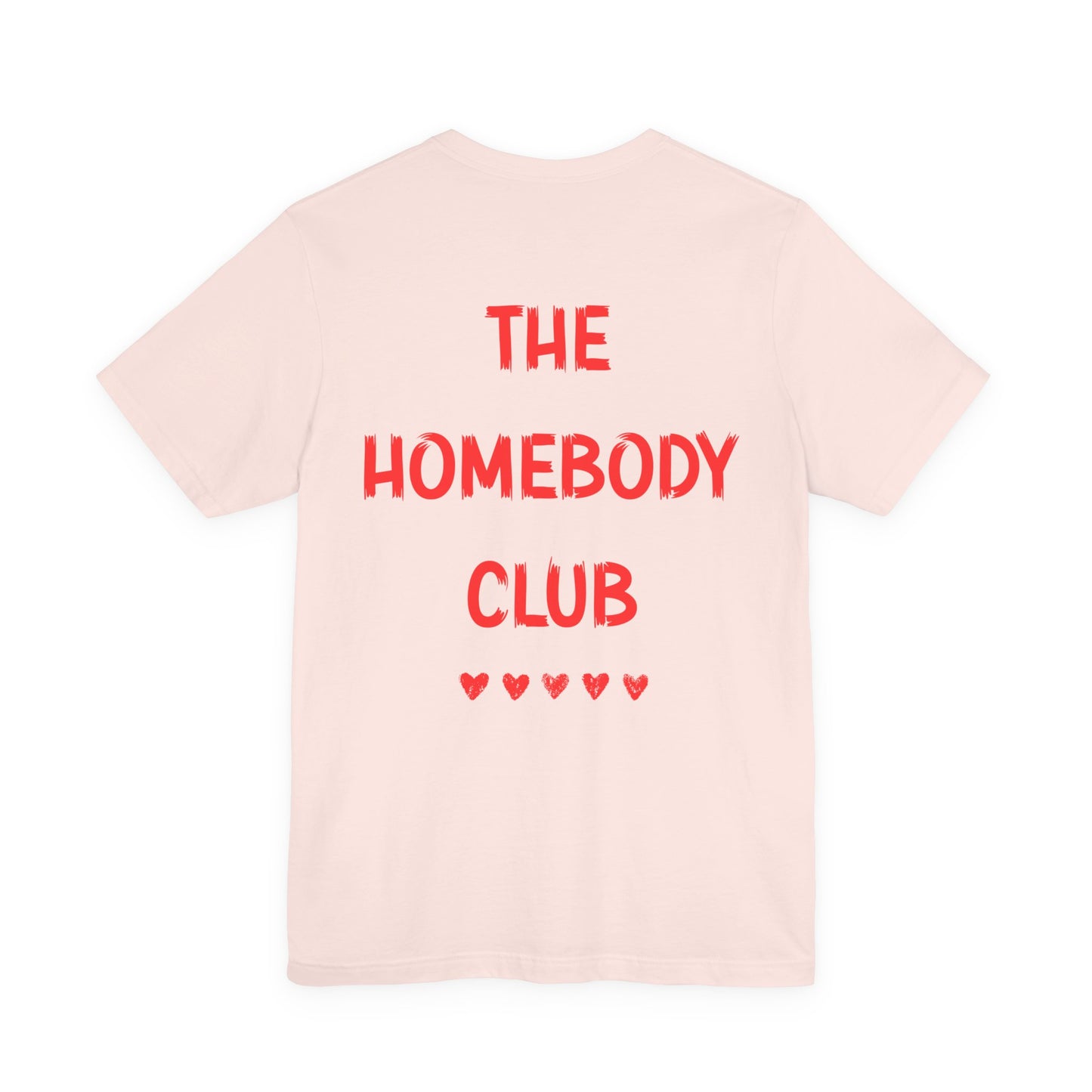 The Homebody Club T-Shirt — Cozy Graphic Tee for Introverts & Stay-at-Home Lovers