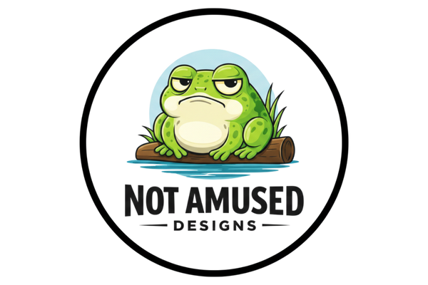Not Amused Designs